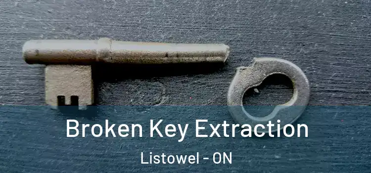  Broken Key Extraction Listowel - ON