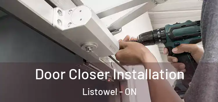 Door Closer Installation Listowel - ON
