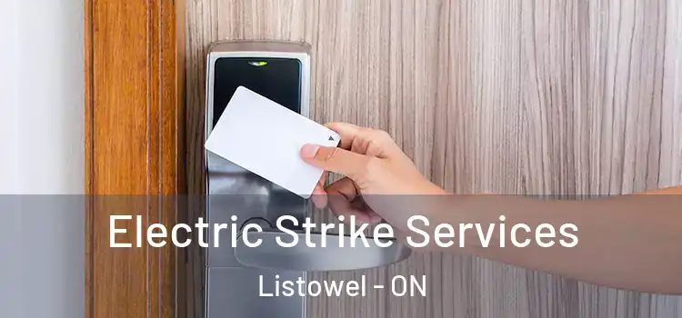  Electric Strike Services Listowel - ON