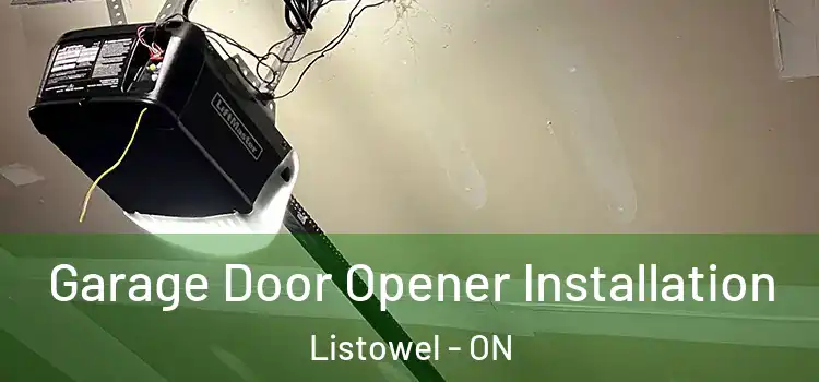  Garage Door Opener Installation Listowel - ON