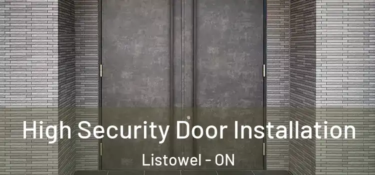  High Security Door Installation Listowel - ON